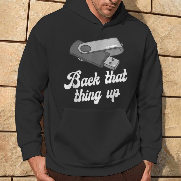 Back That Thing Up Nerd Computer Hoodie Lifestyle