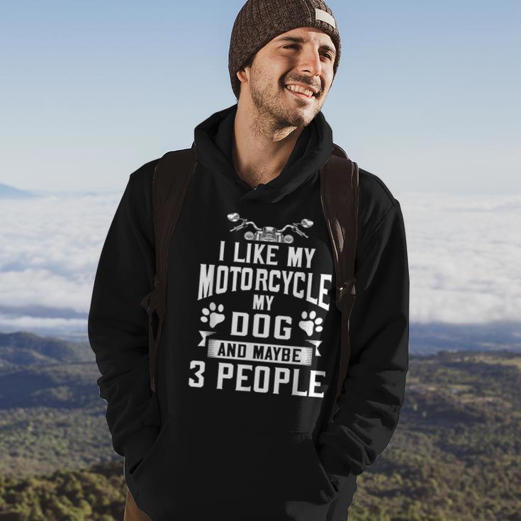 Biker I Like My Motorcycle Dog & Maybe 3 People Hoodie Lifestyle