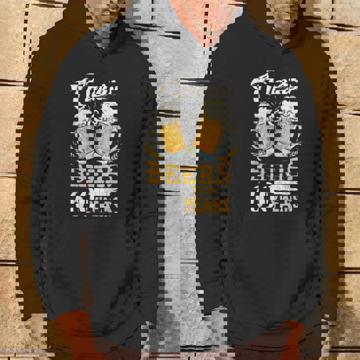 Cheers And Beers To My 60 Years 60Th Birthday Hoodie Lifestyle