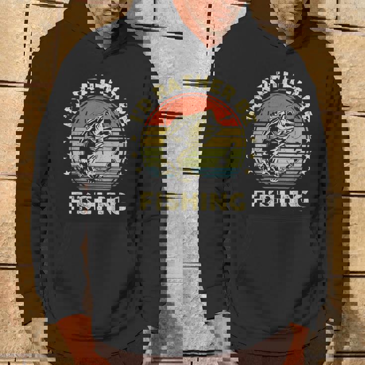 Fishing- Id Rather Be Fishing Bass Fish Dad Hoodie Lifestyle