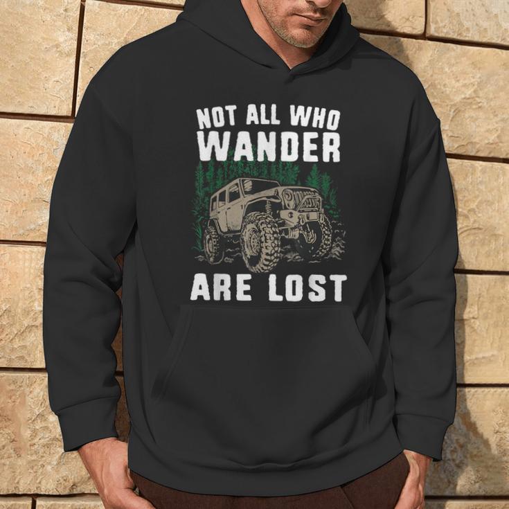 Offroad Truck 4X4 Not All Who Wander Are Lost Hoodie Lifestyle