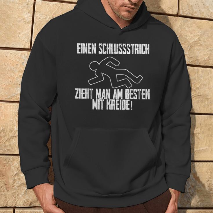 One Schlussstrich Zieht Man Am Besten Mit Kreide Kapuzenpullover Lebensstil