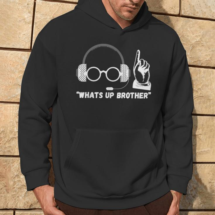 Sketch Streamer Whats Up Brother Hoodie Lifestyle