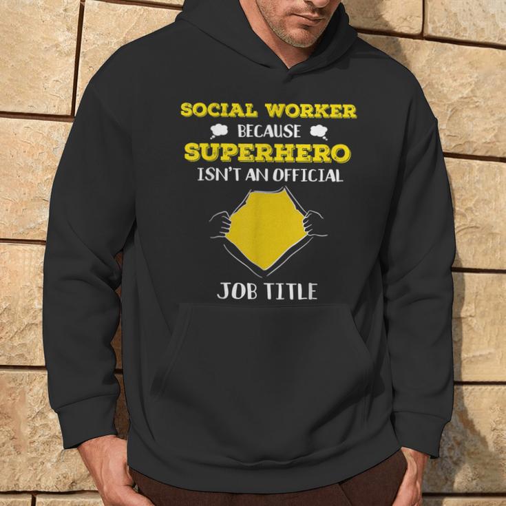 Social Worker Because Superhero Isn't A Job Title Hoodie Lifestyle