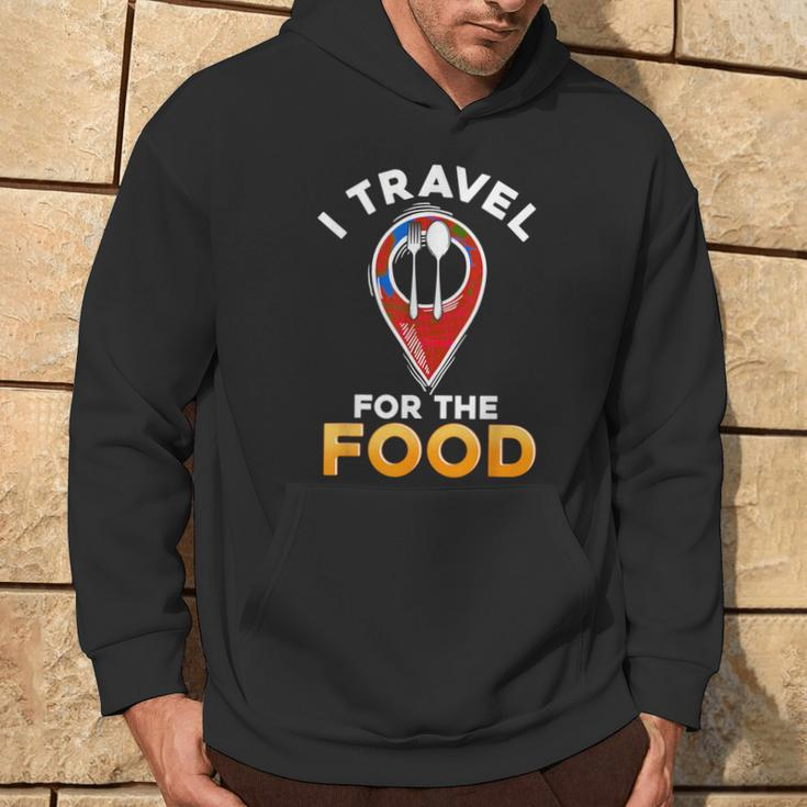 I Travel For The Food Traveling Restaurant Food Critic Hoodie Lifestyle
