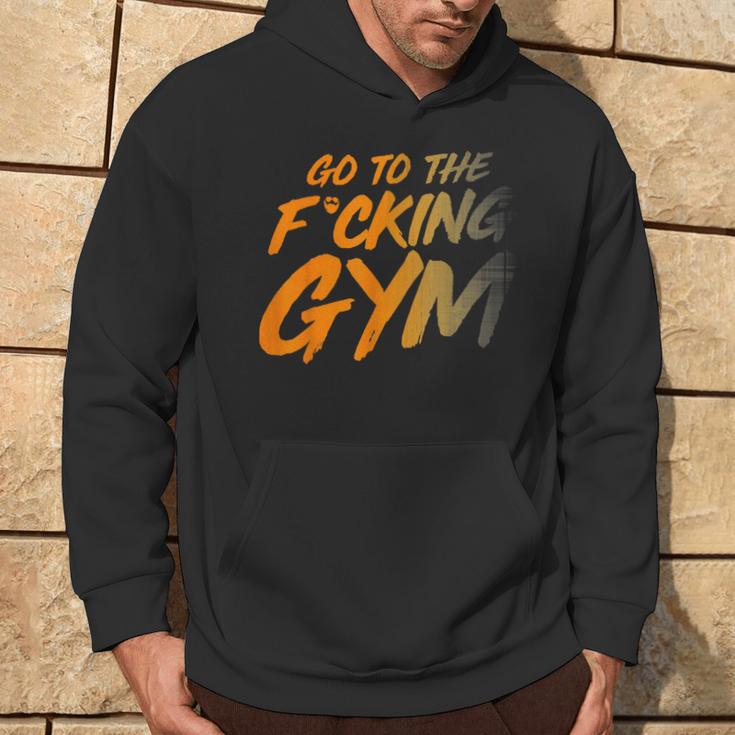 Geh Inserdammte Fitnessstudio Gehen Sie Ins Fitnessstudio F Kapuzenpullover Lebensstil