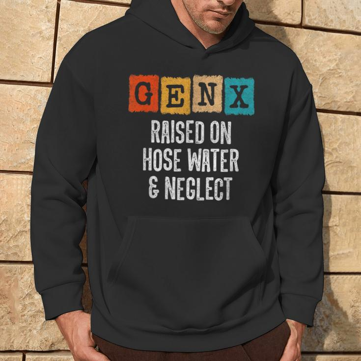 Generation X Raised On Hose Water And Neglect Gen X Hoodie Lifestyle