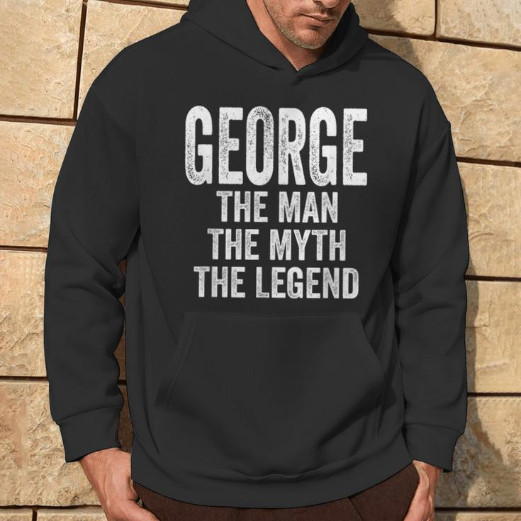 George The Man The Myth The Legend First Name George Hoodie Lifestyle