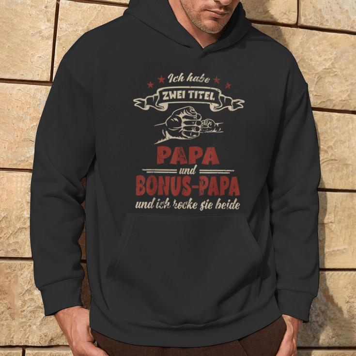 For Dad Ich Habe Zwei Titel Papa Und Bonus Papa Kapuzenpullover Lebensstil