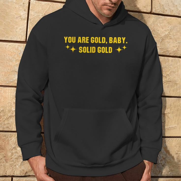 You Are Gold Baby Solid Gold Cool Motivational Hoodie Lifestyle