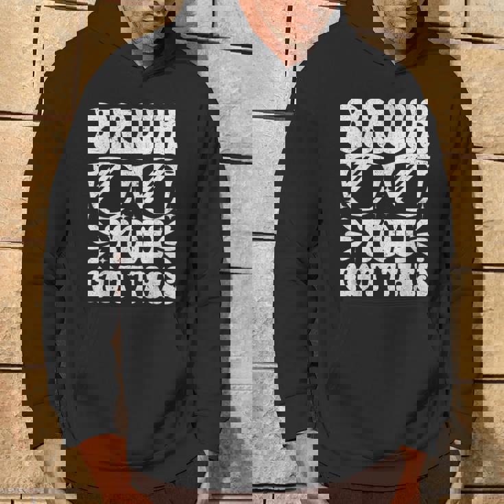 Groovy Bruh You Got This Testing Day Rock The Test Boys Mens Hoodie Lifestyle