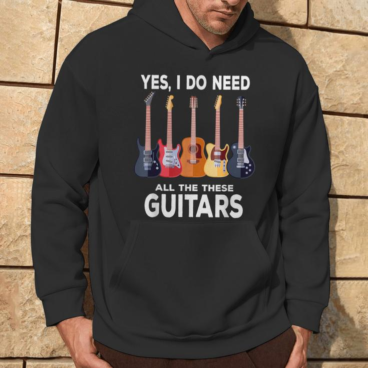 Guitar Themed Guitar Player I Need These Guitars Music Fan Hoodie Lifestyle