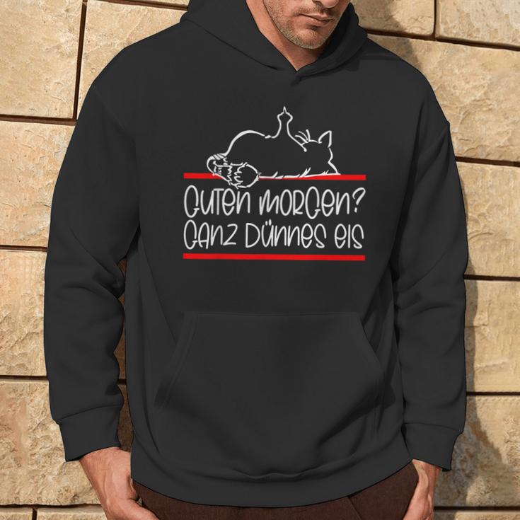 Gute Morgen Ganz Dünnes Eis- Tired Cat Good Black Hoodie Lebensstil