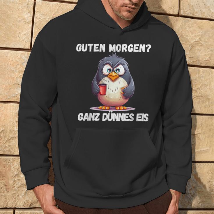 Guten Morgen Ganz Dünnes Eis Penguin Morgenmuffel Hoodie Lebensstil