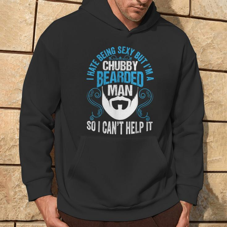 I Hate Being Sexy But I'm A Chubby Bearded Man Fathers Day Hoodie Lifestyle