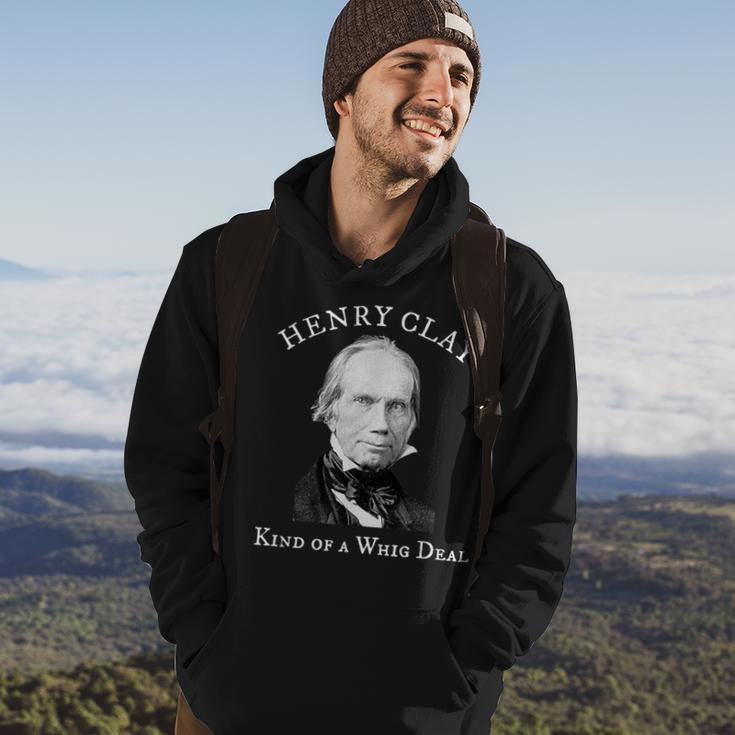 Henry Clay Kind Of A Whig Deal Hoodie Lifestyle