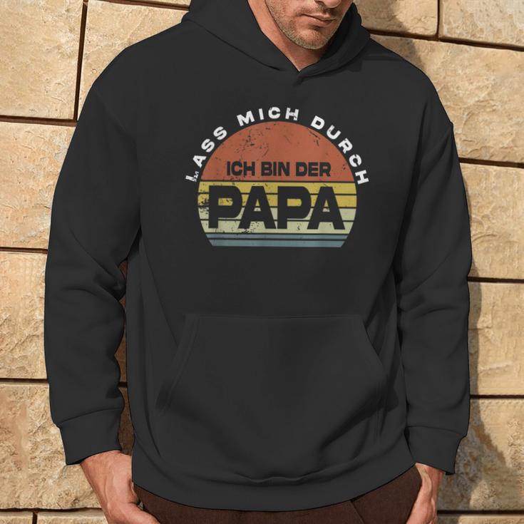 Herren Lass Mich Durch Ich Bin Der Papa Papa Kapuzenpullover Lebensstil