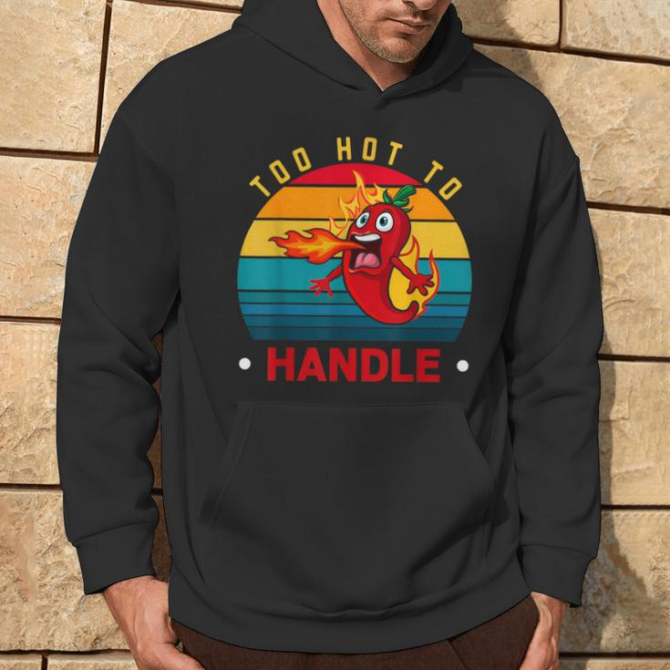 Too Hot To Handle Chili Pepper For Spicy Food Lovers Hoodie Lifestyle