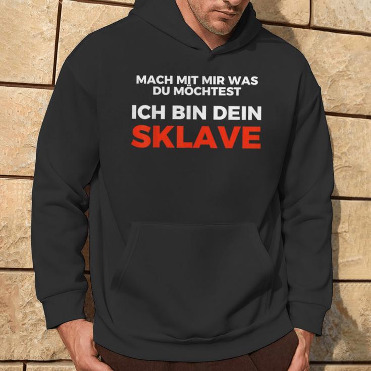 Ich Bin Dein Sklave Mach Mit Mir Was Du Wollen S Hoodie Lebensstil