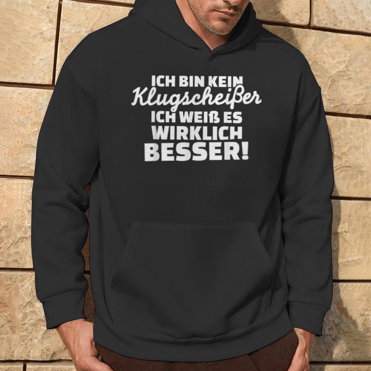 Ich Bin Kein Klugscheißer Ich Weiß Wirklich Besser Besser Hoodie Lebensstil