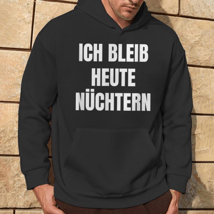 Ich Bleib Heute Nüchtern Kapuzenpullover Lebensstil