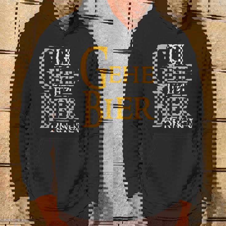 Ich Gehe Jetzt Bier Trink S Hoodie Lebensstil
