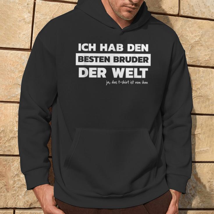 Ich Hab Den Besten Bruder Der Welt Schweister I Have The Best Bro Hoodie Lebensstil