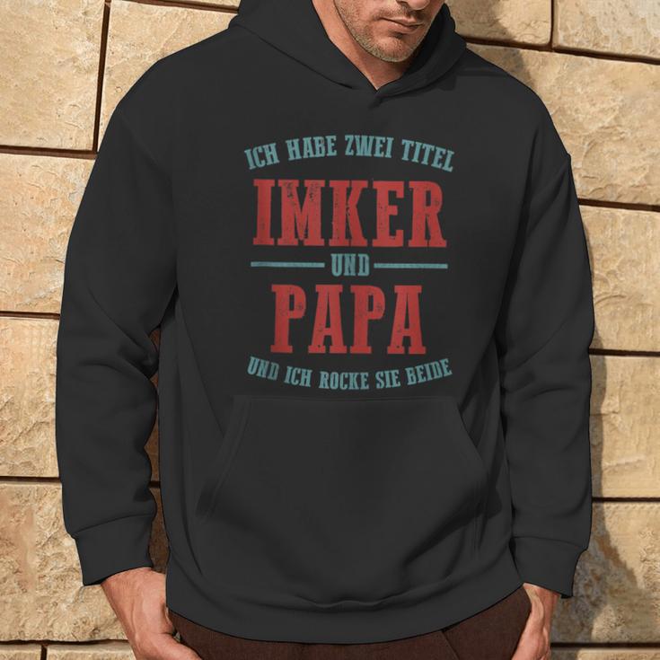 Ich Habe Zwei Titel Imker Und Papa Und Ich Rocke Beide Kapuzenpullover Lebensstil