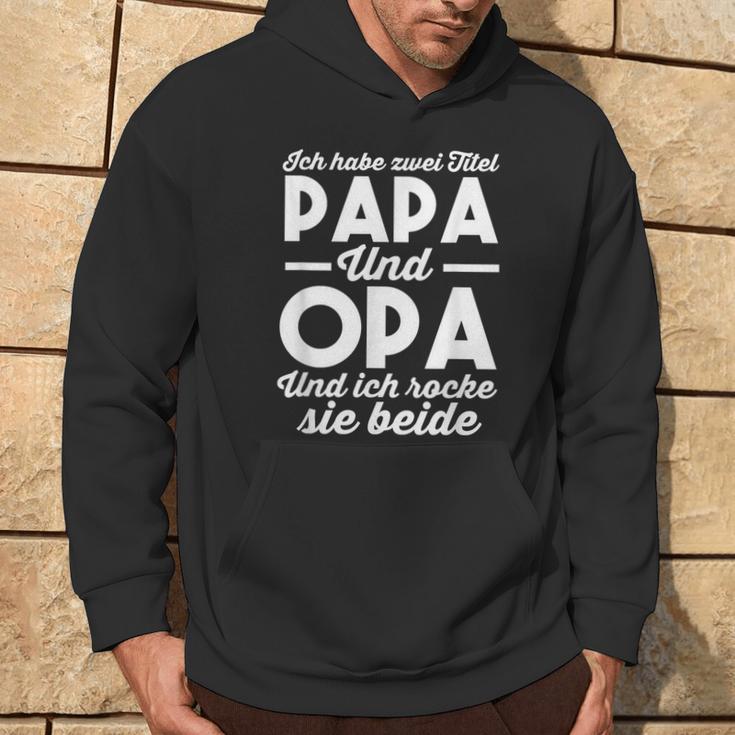 Ich Habe Zwei Titel Papa Und Opa Idea Saying S Kapuzenpullover Lebensstil