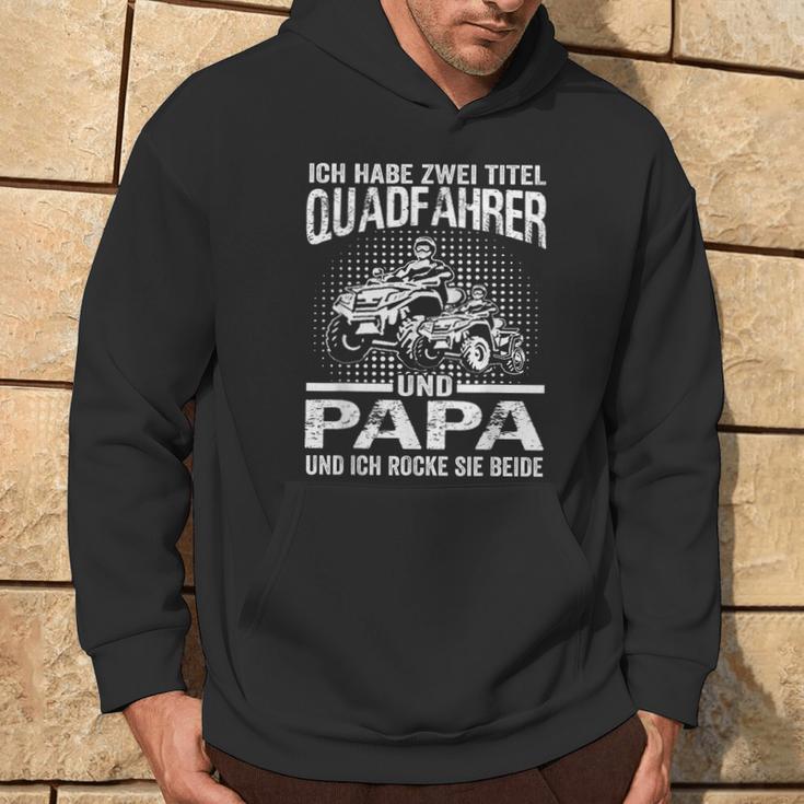 Ich Habe Zwei Titel Quadfahrer Und Papa Atv Quad Father's Day Hoodie Lebensstil