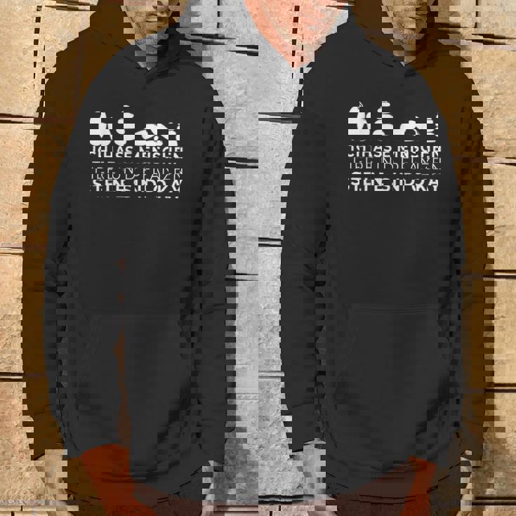 Ich Hasse Menschen Animals Und Pflanzen Steine Sind Okay I Hoodie Lebensstil