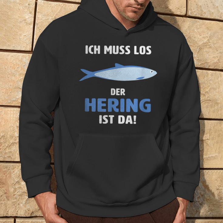 Ich Muss Los Der Hering Ist Da Ich Muss Los Der Herring Ist Hoodie Lebensstil