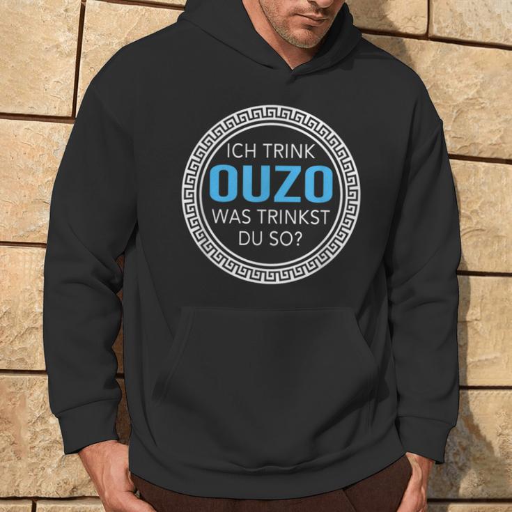 Ich Trink Ouzo Was Trinkst Du So Ouzo Hoodie Lebensstil