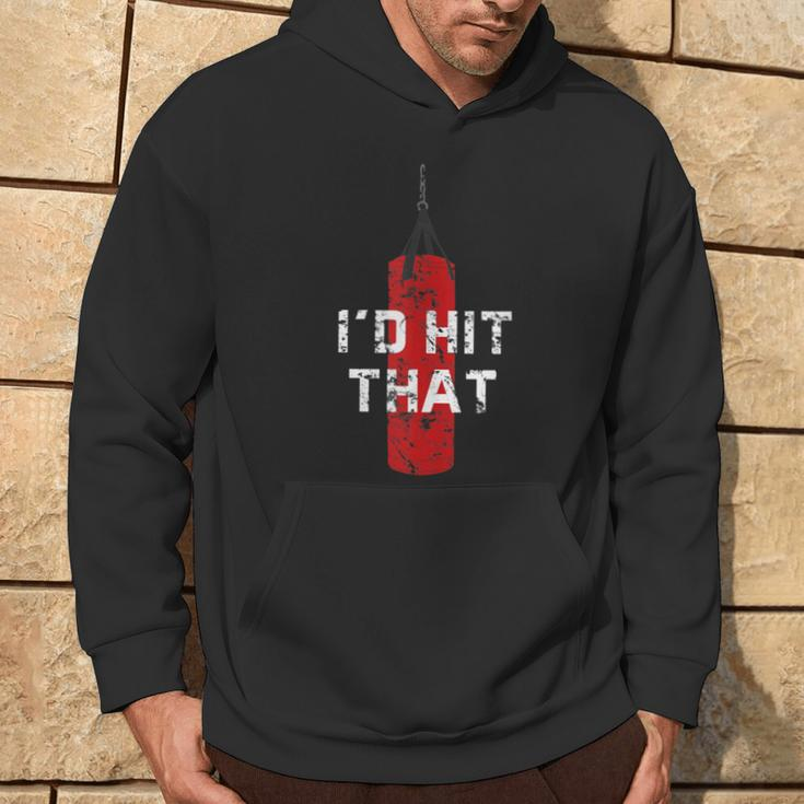 I'd Hit That Boxing Idea For And Women Hoodie Lifestyle