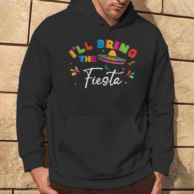 I'll Bring The Fiesta Cinco De Mayo Mexico Group Matching Hoodie Lifestyle