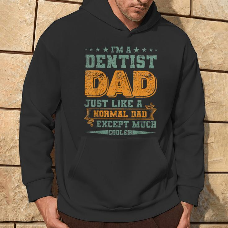 I'm A Dentist Dad Just Like A Normal Dad Fathers Day Hoodie Lifestyle
