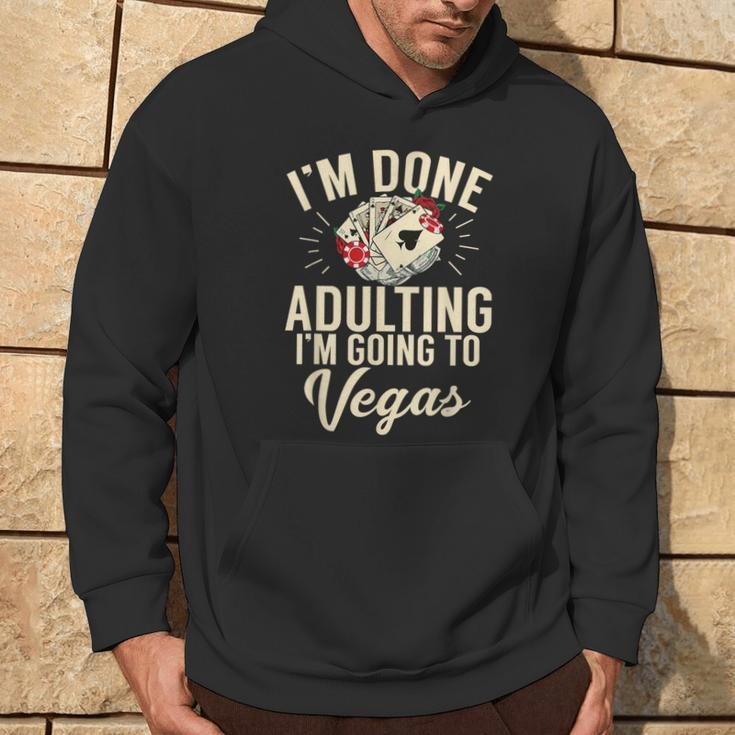 I'm Done Adulting I'm Going To Las Vegas Poker Bachelorette Hoodie Lifestyle