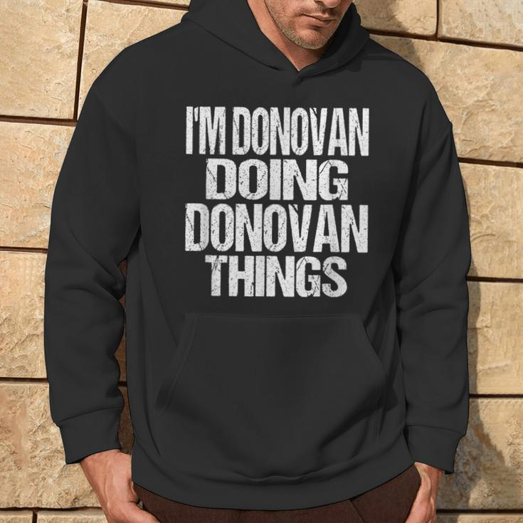 I'm Donovan Doing Donovan Things Personalized First Name Hoodie Lifestyle