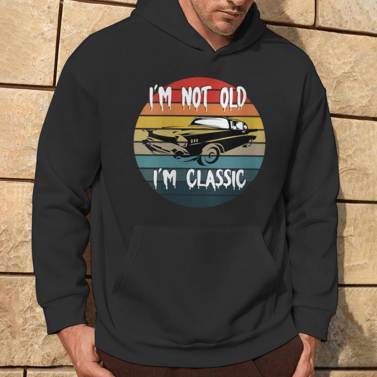 I'm Not Old I'm Classic Car Geburtstag Papa Opa Herren Damen Mit-Ausschnitt Kapuzenpullover Lebensstil