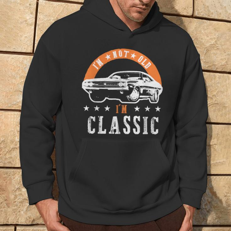 I'm Not Old I'm Classic Muscle Cars Retro Dad Vintage Car Hoodie Lifestyle