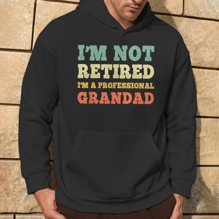I'm Not Retired Professional Grandad Retirement Vintage Hoodie Lifestyle