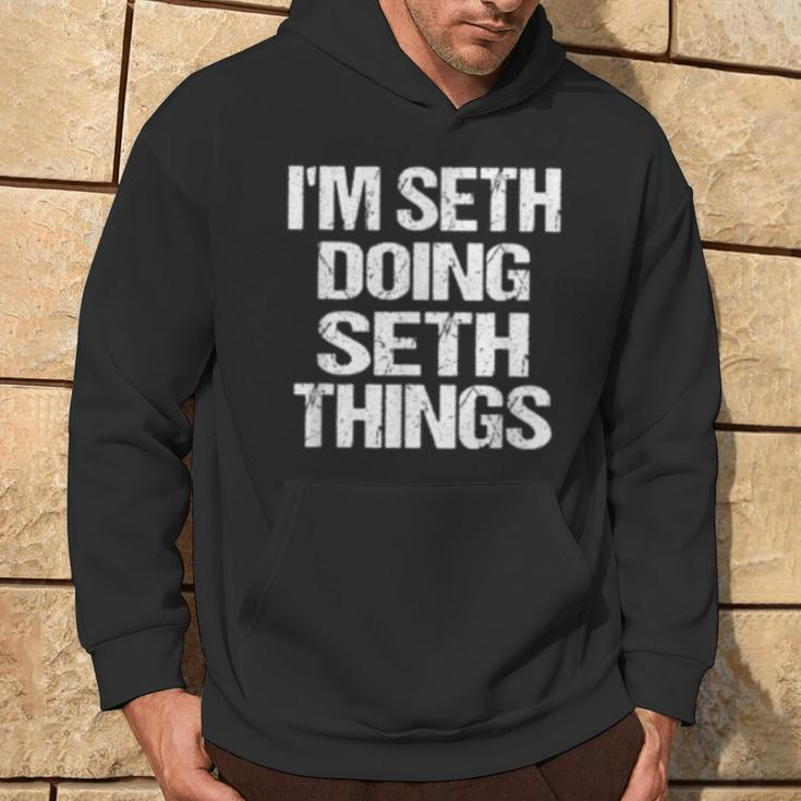I'm Seth Doing Seth Things Personalized First Name Hoodie Lifestyle