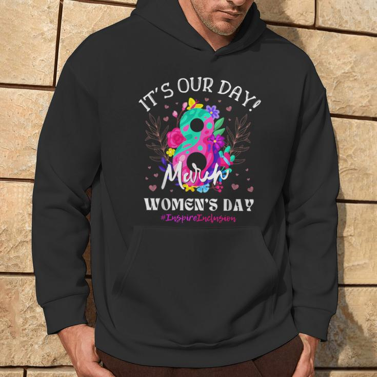 It's Our Day International Women's Day 8 March Iwd 2024 Hoodie Lifestyle