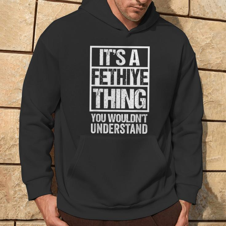 It's A Fethiye Thing You Wouldn't Understand First Name Hoodie Lifestyle
