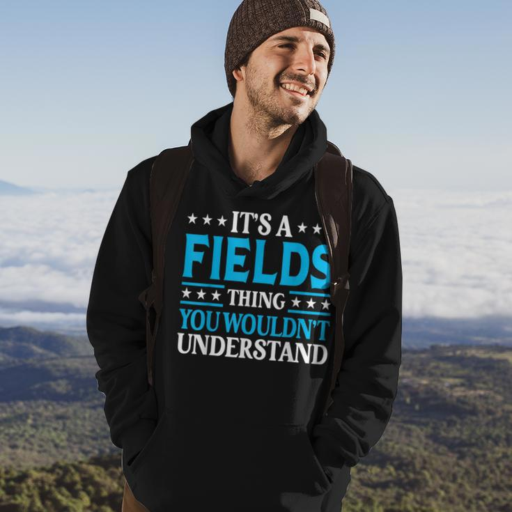 It's A Fields Thing Surname Family Last Name Fields Hoodie Lifestyle