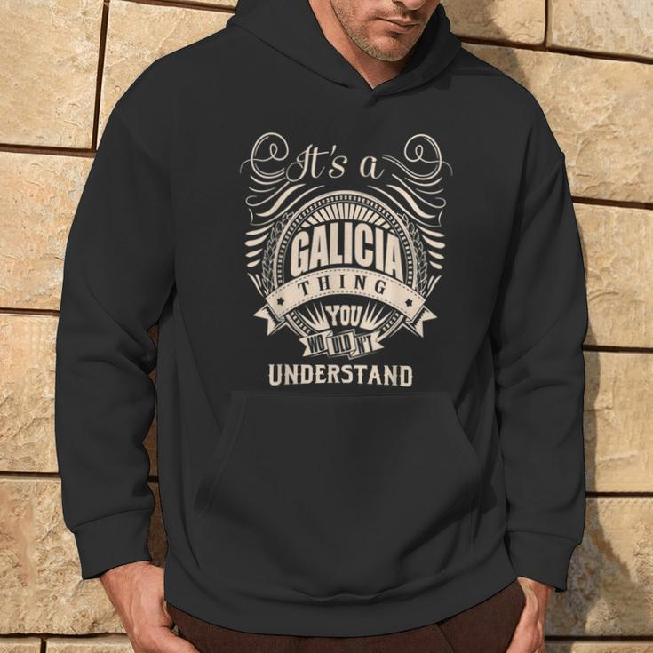 It's A Galicia Thing You Wouldn't Understand Hoodie Lifestyle