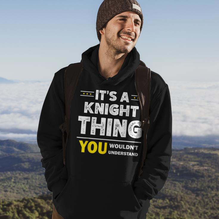 It's A Knight Thing You Wouldn't Understand Family Name Hoodie Lifestyle