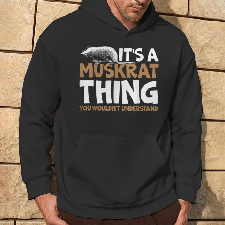 It's A Muskrat Thing You Wouldn't Understand Retro Muskrat Hoodie Lifestyle
