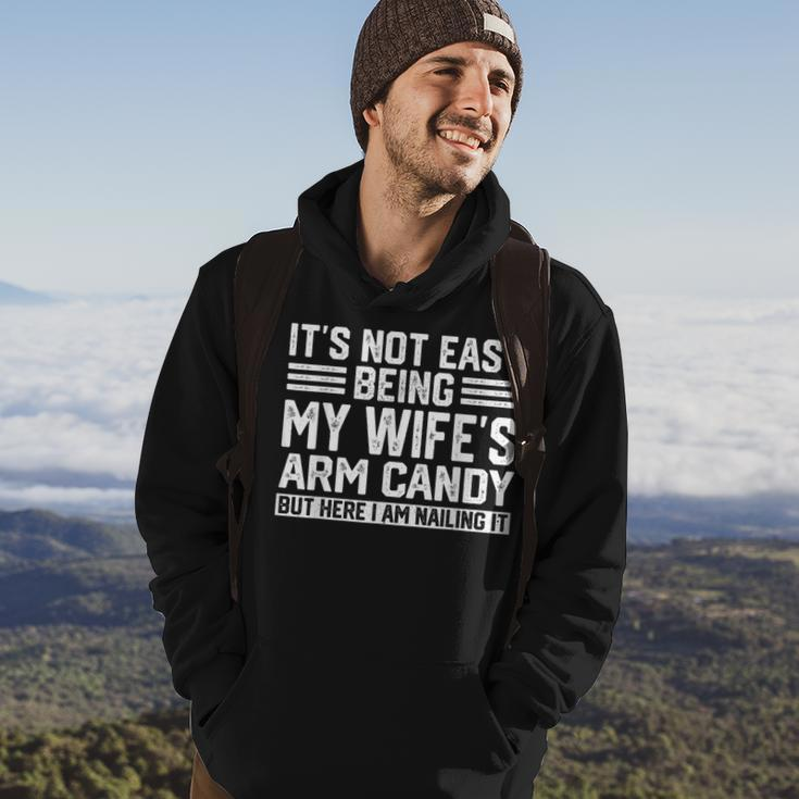 Its Not Easy Being My Wife's Arm Candy Husband Hoodie Lifestyle