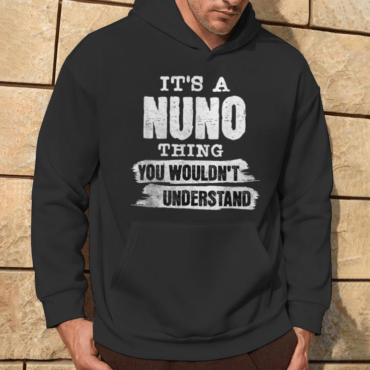 It's A Nuno Thing You Wouldn't Understand First Name Cool Hoodie Lifestyle